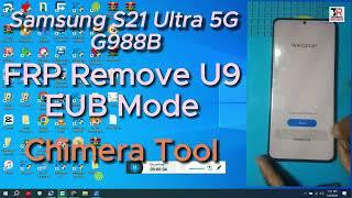 Samsung Galaxy S21 Ultra 5G FRP chimera | G998B EUB Mode | Samsung S21 Ultra 5G FRP Bypass android14