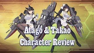 My Thoughts on Atago & Takao! | Azur Lane