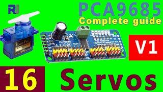 Complete guide to  PCA9685 16 channel Servo controller for Arduino with code Version of 5 ( V1)