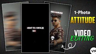 Trending 1- Photo Attitude Video Editing Vn App | Boy's Attitude Video Editing