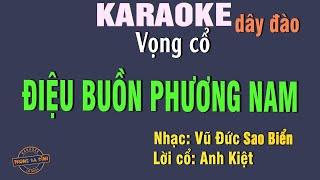 Karaoke - Điệu Buồn Phương Nam | vọng cổ câu 126 dây đào