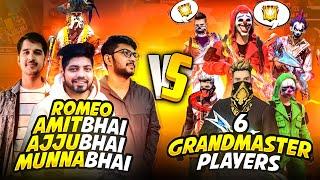 Romeo, Ajjubhai, Amitbhai & Munna Vs 6 Grandmaster Pro Players- Epic Match- Garena Free Fire