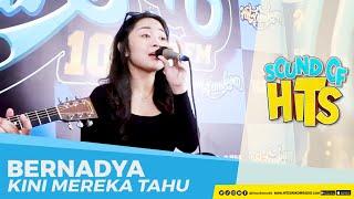 BERNADYA - Kini Mereka Tahu (Live at Hits Unikom Radio) | Sound of Hits