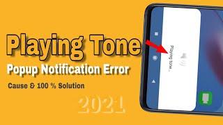 Playing Tone Popup CauseHow To off/Fix Playing Tone notification Problem 100% Working Solution