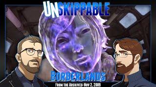 Borderlands || Unskippable Ep43 [Aired: Nov 2, 2009]