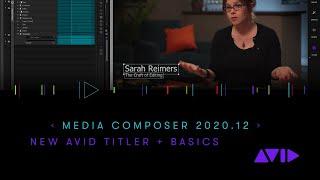 New Avid Titler + Basics with Avid Media Composer 2020.12