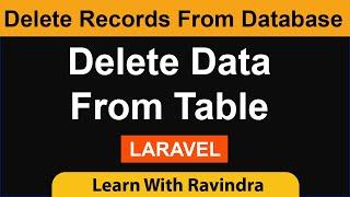 Delete Records in Laravel | How to delete data from database in Laravel AJAX| Delete Query Laravel