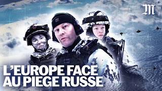 Comment l’Europe se prépare à la guerre face à la Russie