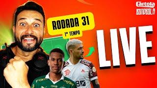 LIVE CARTOLA FC 2024 | DICAS RODADA 31 | 1° TEMPO