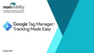 Google Tag Manager: Tracking Made Easy - MoreVisibility