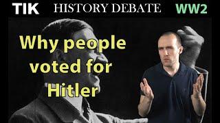 Why did People vote for Hitler?