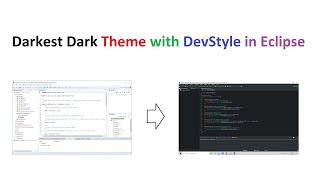 Darkest dark theme with devstyle | Useful Eclipse plugins