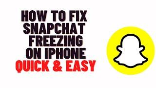 how to fix snapchat freezing on iphone,why does my snapchat keep closing every time i open it