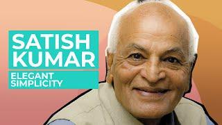 Satish Kumar Conference: Elegant Simplicity