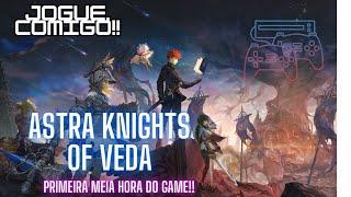 JOGUE COMIGO ASTRA KNIGHTS OF VEDA MOBILE!!!!