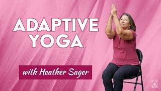 Healing the Upper Body Adaptive Yoga Series - "Get Back to You Again" with Heather Sager