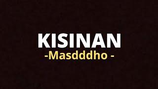 Kisinan - Masdddho (Lirik)