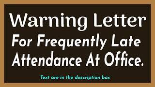Warning Letter for frequently late attendance at Office.,