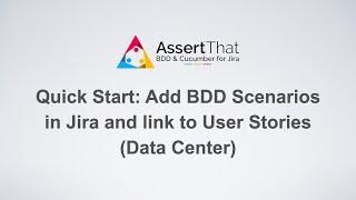 Quick Start: Add BDD Scenarios in Jira with AssertThat Plugin | Step-by-Step Guide