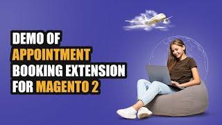 Appointment Booking Extension for Magento 2- How it works?