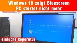 Windows 10 zeigt Bluescreen - einfache Reparatur - PC startet nicht mehr