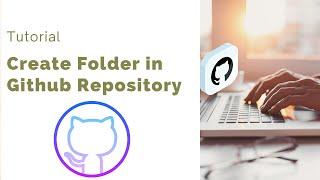 How to Create A Folder In Github Repository [with Description + sound]