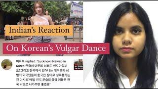 Indian's Reaction on Vulgar dance of Korean girls in India