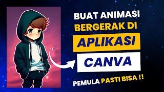 Buat Animasi Bergerak dan Berbicara Di Canva - Tutorial Animasi Untuk Pemula