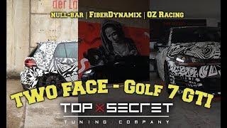 Two Face Golf 7 GTI  Top Secret Tuning