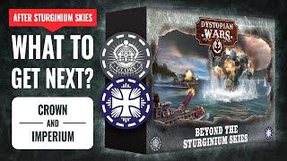 Dystopian Wars: Beyond The Sturginium Skies - What To Get Next!