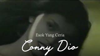 Conny Dio - Esok Yang Ceria (Remastered Audio)