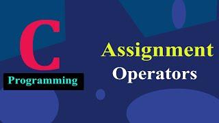 Assignment Operators in C Programming