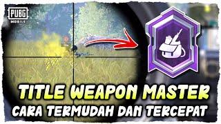 Cara Termudah Mendapatkan Title Weapon Master / Master Senjata PUBG Mobile Tahun 2022