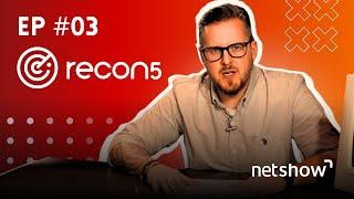 Recon5 | Netshow #03