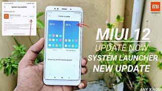 MIUI 12 Official System Launcher New Update For Xiaomi | Now New UI | New Changelog