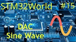 STM32 Tutorial #15 - Sine wave on DAC with DMA