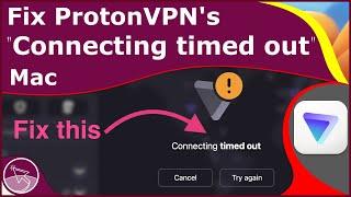 How to FIX ProtonVPN's "Connecting timed out" issue on Mac in macOS Ventura