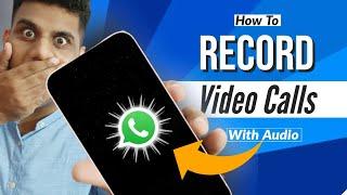 How To Record Whatsapp Video Call