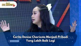 Cerita Denise Chariesta Menjadi Pribadi Yang Lebih Baik Lagi - RUMPI NO SECRET (28/10/24) P2