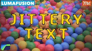 Make Your Text Pop with this Jittery Effect in LumaFusion - Tutorial  (iOS, Android, ChromeOS)