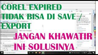 CARA MENGATASI COREL YANG TIDAK BISA SAVE FILE DAN EXPORT.. DI JAMIN COREL PULIH SEMPURNA