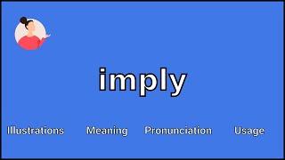 IMPLY - Meaning and Pronunciation