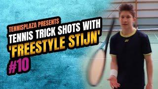 Insane Tennis Trick Shots With Freestyle Stijn | #10 | Tennisplaza