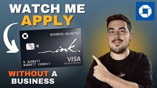 How To Apply For A Business Credit Card WITHOUT A Business | Watch Me Apply - Chase Ink Unlimited