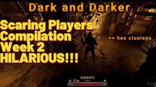 scaring peoples Compilation Week2 dark and darker