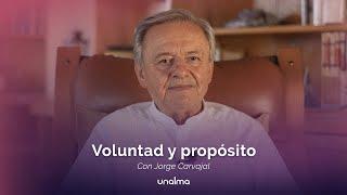 Voluntad y propósito - con Jorge Carvajal