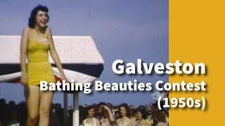 Galveston Bathing Beauties Contest | Segment from Hester Family Collection (1950)