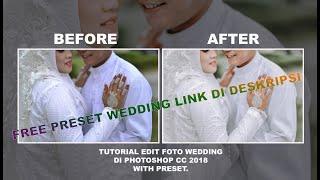 TUTORIAL edit foto wedding, di PHOTOSHOP CC 2018, free preset.