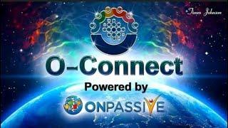 O-Connect Update #ONPASSIVE