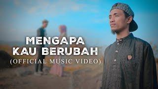 Valdy Nyonk - Mengapa Kau Berubah (Official Music Video)